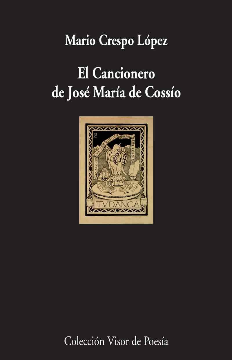 EL CANCIONERO DE JOSÉ MARÍA DE COSSÍO | 9788498959536 | CRESPO LÓPEZ, MARIO | Galatea Llibres | Llibreria online de Reus, Tarragona | Comprar llibres en català i castellà online