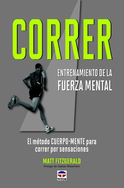 CORRER ENTRENAMIENTO DE LA FUERZA MENTAL | 9788479028978 | FITZGERALD, MATT | Galatea Llibres | Llibreria online de Reus, Tarragona | Comprar llibres en català i castellà online