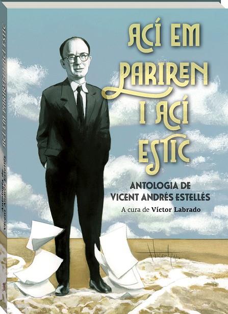 ACÍ EM PARIREN, ACÍ ESTIC | 9788419913661 | ESTELLÉS, VICENT ANDRES | Galatea Llibres | Librería online de Reus, Tarragona | Comprar libros en catalán y castellano online