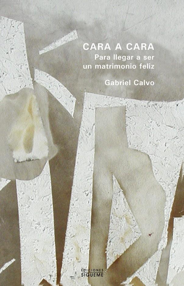 CARA A CARA PARA LLEGAR A SER UN MATRIMONIO FELIZ | 9788430110865 | CALVO, GABRIEL | Galatea Llibres | Llibreria online de Reus, Tarragona | Comprar llibres en català i castellà online