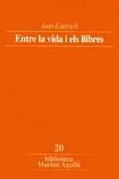 ENTRE LA VIDA I ELS LLIBRES | 9788478267477 | ESTELRICH, JOAN | Galatea Llibres | Librería online de Reus, Tarragona | Comprar libros en catalán y castellano online