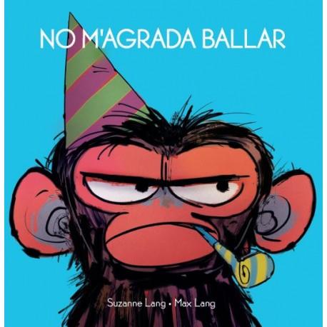 NO M'AGRADA BALLAR | 9788415315698 | LANG, SUZANNE/LANG, MAX | Galatea Llibres | Librería online de Reus, Tarragona | Comprar libros en catalán y castellano online