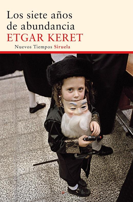 LOS SIETE AÑOS DE ABUNDANCIA | 9788416120420 | KERET, ETGAR | Galatea Llibres | Librería online de Reus, Tarragona | Comprar libros en catalán y castellano online