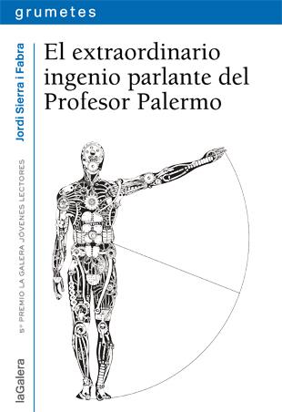 EL EXTRAORDINARIO INGENIO PARLANTE DEL PROFESOR PALERMO | 9788424651947 | SIERRA I FABRA, JORDI | Galatea Llibres | Llibreria online de Reus, Tarragona | Comprar llibres en català i castellà online