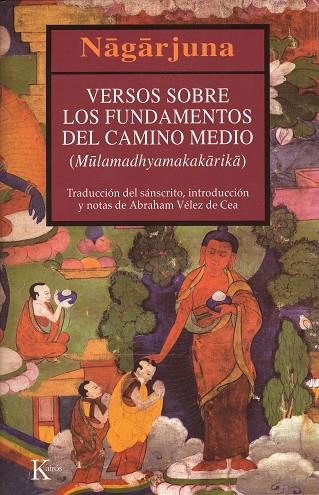 VERSOS SOBRE LOS FUNDAMENTOS DEL CAMINO MEDIO | 9788472455450 | NAGARJUNA | Galatea Llibres | Llibreria online de Reus, Tarragona | Comprar llibres en català i castellà online