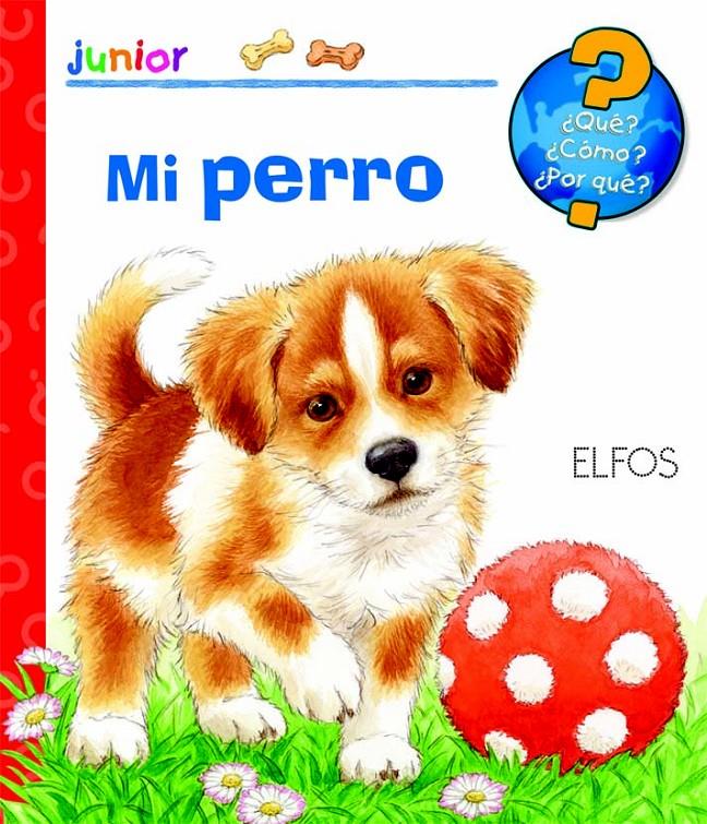 QUÉ? JUNIOR. MI PERRO | 9788484234012 | Galatea Llibres | Llibreria online de Reus, Tarragona | Comprar llibres en català i castellà online