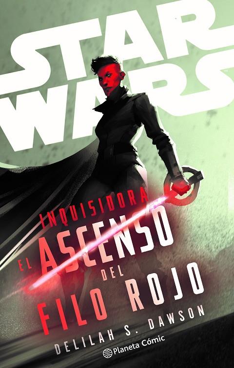 STAR WARS. INQUISIDORA: EL ASCENSO DEL FILO ROJO  | 9788411612173 | DAWSON, DELILAH S. | Galatea Llibres | Llibreria online de Reus, Tarragona | Comprar llibres en català i castellà online