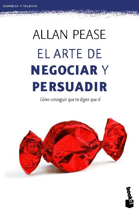 EL ARTE DE NEGOCIAR Y PERSUADIR | 9788408006442 | PEASE, ALLAN | Galatea Llibres | Librería online de Reus, Tarragona | Comprar libros en catalán y castellano online