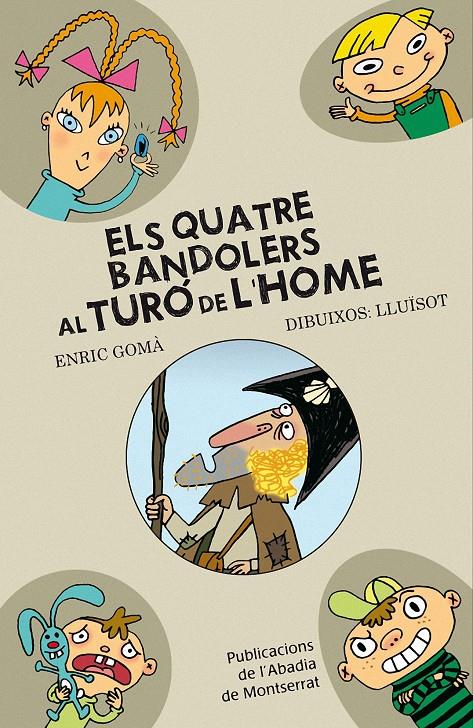 ELS QUATRE BANDOLERS AL TURÓ DE L'HOME | 9788498833393 | GOMÀ I RIBAS, ENRIC | Galatea Llibres | Llibreria online de Reus, Tarragona | Comprar llibres en català i castellà online