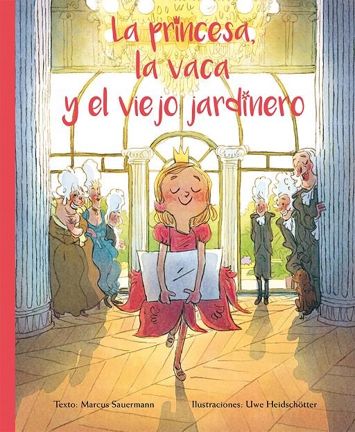 LA PRINCESA, LA VACA Y EL VIEJO JARDINERO | 9788416648498 | SAUERMANN, MARCUS/HEIDSCHOTTER, UWE | Galatea Llibres | Llibreria online de Reus, Tarragona | Comprar llibres en català i castellà online