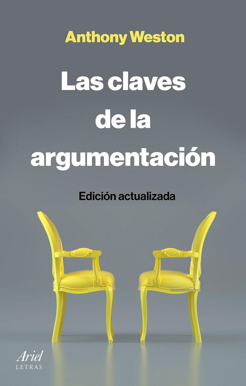 LAS CLAVES DE LA ARGUMENTACIÓN | 9788434433540 | WESTON, ANTHONY | Galatea Llibres | Llibreria online de Reus, Tarragona | Comprar llibres en català i castellà online