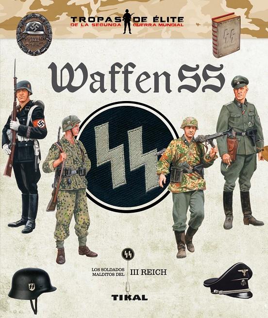 WAFFEN SS. LOS SOLDADOS MALDITOS DEL III REICH | 9788499283234 | CABALLERO JURADO, CARLOS | Galatea Llibres | Librería online de Reus, Tarragona | Comprar libros en catalán y castellano online