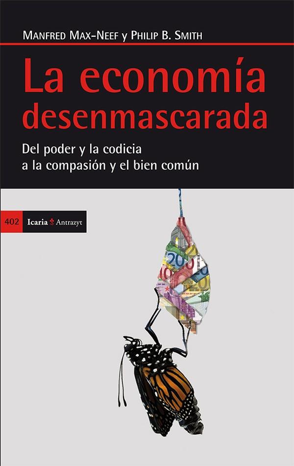 LA ECONOMÍA DESENMASCARADA | 9788498885576 | SMITH, PHILIP B./MAX-NEEF, MANFRED | Galatea Llibres | Llibreria online de Reus, Tarragona | Comprar llibres en català i castellà online