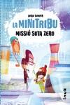 MISSIÓ SOTA ZERO. LA MINITRIBU 3 | 9788419968197 | SUNYER, JORDI | Galatea Llibres | Librería online de Reus, Tarragona | Comprar libros en catalán y castellano online