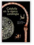 CATALUÑA EN LA EPOCA CAROLINGIA. ARTE Y CULTURA ANTES DEL RO | 9788480430616 | Galatea Llibres | Llibreria online de Reus, Tarragona | Comprar llibres en català i castellà online