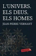 UNIVERS, ELS DÉUS I ELS HOMES | 9788499301662 | VERNANT, JEAN-PIERRE | Galatea Llibres | Librería online de Reus, Tarragona | Comprar libros en catalán y castellano online