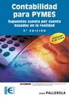 CONTABILIDAD PARA PYMES. SUPUESTOS CUENTA POR CUENTA BASADOS EN LA REALIDAD. 3ª | 9788499640921 | PALLEROLA COMAMALA, JOAN | Galatea Llibres | Llibreria online de Reus, Tarragona | Comprar llibres en català i castellà online