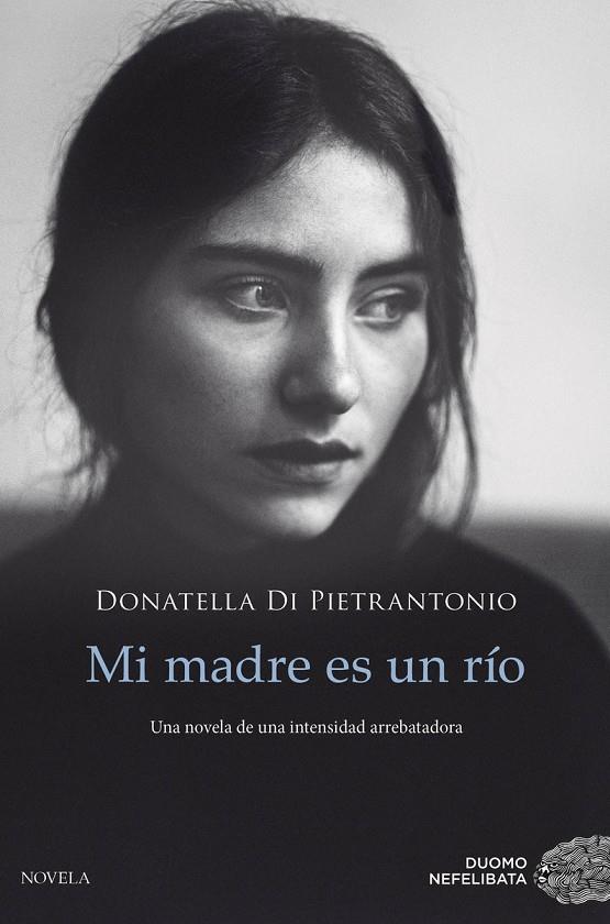 MI MADRE ES UN RÍO | 9788417761028 | DI PIETRANTONIO, DONATELLA | Galatea Llibres | Llibreria online de Reus, Tarragona | Comprar llibres en català i castellà online