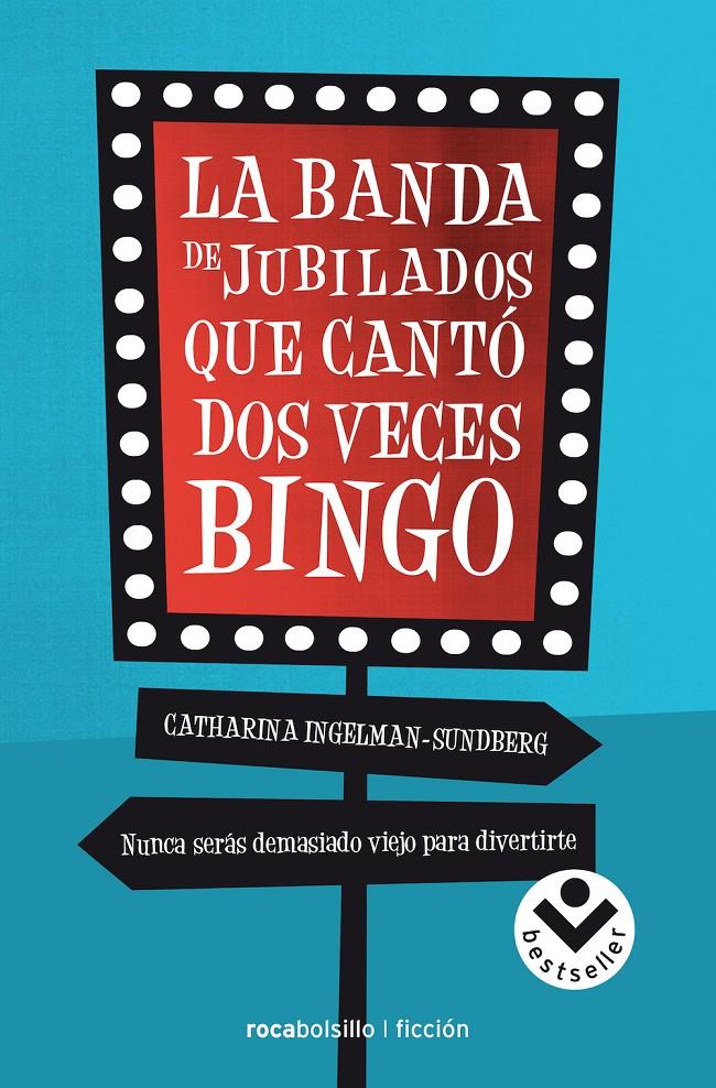 LA BANDA DE JUBILADOS QUE CANTÓ DOS VECES BINGO | 9788416240289 | INGELMAN SUNDBERG, CATHARINA | Galatea Llibres | Llibreria online de Reus, Tarragona | Comprar llibres en català i castellà online