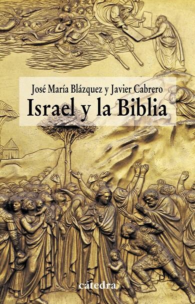 ISRAEL Y LA BIBLIA | 9788437628981 | BLÁZQUEZ MARTÍNEZ, JOSÉ MARÍA/CABRERO PIQUERO, JAVIER | Galatea Llibres | Llibreria online de Reus, Tarragona | Comprar llibres en català i castellà online