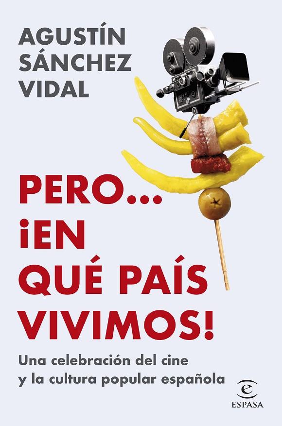 PERO... ¡EN QUÉ PAÍS VIVIMOS! | 9788467074482 | SÁNCHEZ VIDAL, AGUSTÍN | Galatea Llibres | Llibreria online de Reus, Tarragona | Comprar llibres en català i castellà online