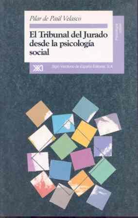 TRIBUNAL DEL JURADO DESDE LA PSICOLOGIA SOCIAL | 9788432309069 | PAUL VELASCO, PILAR | Galatea Llibres | Llibreria online de Reus, Tarragona | Comprar llibres en català i castellà online