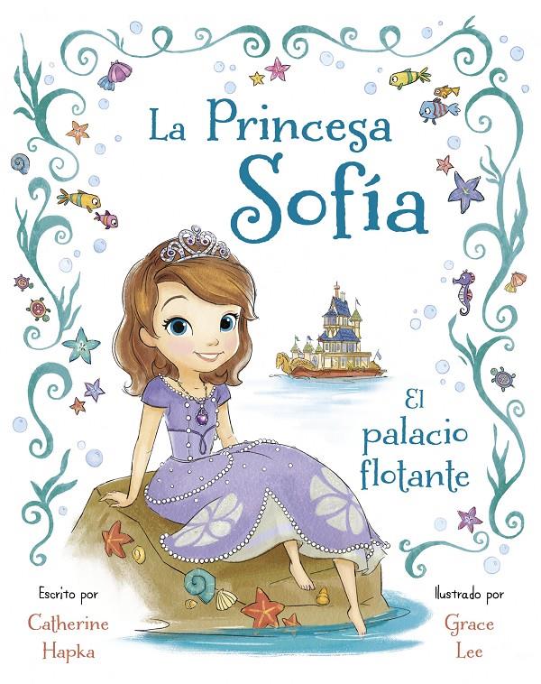 LA PRINCESA SOFÍA. EL PALACIO FLOTANTE | 9788499516059 | Galatea Llibres | Llibreria online de Reus, Tarragona | Comprar llibres en català i castellà online