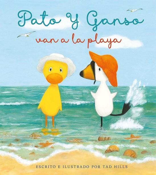 PATO Y GANSO VAN A LA PLAYA | 9788491457565 | HILLS, TAD | Galatea Llibres | Llibreria online de Reus, Tarragona | Comprar llibres en català i castellà online