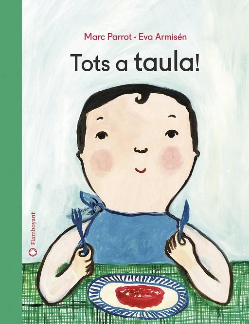 TOTS A TAULA! | 9788417749026 | PARROT, MARC | Galatea Llibres | Librería online de Reus, Tarragona | Comprar libros en catalán y castellano online