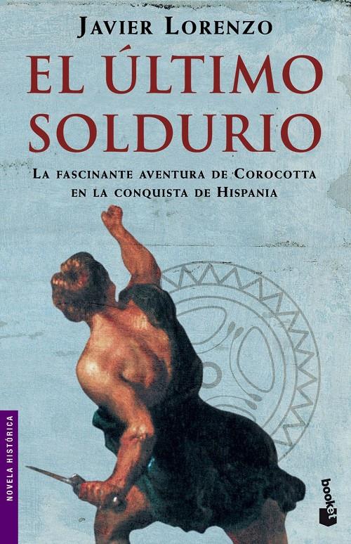 ULTIMO SOLDURIO, EL | 9788408065784 | LORENZO, JAVIER | Galatea Llibres | Llibreria online de Reus, Tarragona | Comprar llibres en català i castellà online