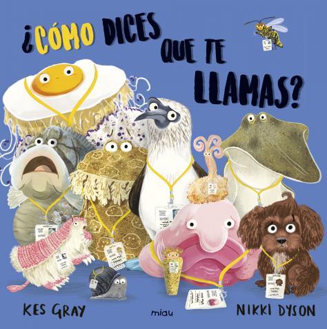 COMO DICES QUE TE LLAMAS? | 9788417272227 | GRAY, KES | Galatea Llibres | Librería online de Reus, Tarragona | Comprar libros en catalán y castellano online