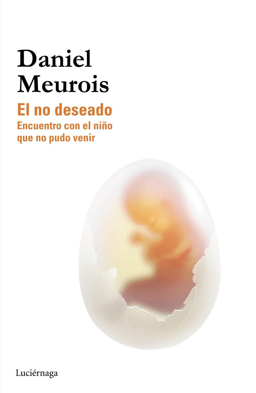 EL NO DESEADO | 9788415864622 | MEUROIS, DANIEL | Galatea Llibres | Librería online de Reus, Tarragona | Comprar libros en catalán y castellano online