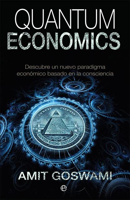 QUANTUM ECONOMICS | 9788490608395 | GOSWAMI, AMIT | Galatea Llibres | Llibreria online de Reus, Tarragona | Comprar llibres en català i castellà online