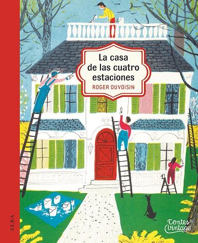 LA CASA DE LAS CUATRO ESTACIONES | 9788490654293 | DUVOISIN, ROGER | Galatea Llibres | Llibreria online de Reus, Tarragona | Comprar llibres en català i castellà online