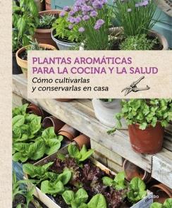 PLANTAS AROMÁTICAS PARA LA COCINA Y LA SALUD | 9788416220090 | BOUDASSOU, BENEDICTE | Galatea Llibres | Llibreria online de Reus, Tarragona | Comprar llibres en català i castellà online