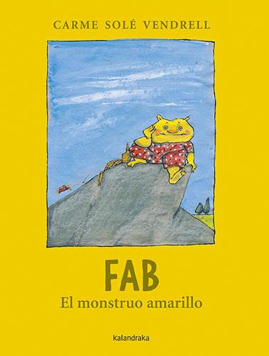 FAB, EL MONSTRUO AMARILLO | 9788413431758 | SOLÉ VENDRELL, CARME | Galatea Llibres | Llibreria online de Reus, Tarragona | Comprar llibres en català i castellà online