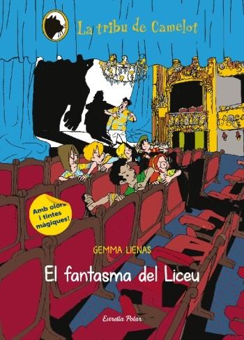 EL FANTASMA DEL LICEU. LA TRIBU DE CAMELOT | 9788499329192 | LIENAS, GEMMA | Galatea Llibres | Llibreria online de Reus, Tarragona | Comprar llibres en català i castellà online