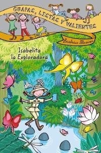 GUAPAS, LISTAS Y VALIENTES. ISABELITA LA EXPLORADORA | 9788467829310 | MASINI, BEATRICE | Galatea Llibres | Llibreria online de Reus, Tarragona | Comprar llibres en català i castellà online