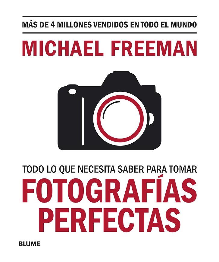 TODO LO QUE NECESITAS SABER PARA TOMAR FOTOGRAFÍAS PERFECTAS | 9788417757816 | FREEMAN, MICHAEL | Galatea Llibres | Librería online de Reus, Tarragona | Comprar libros en catalán y castellano online