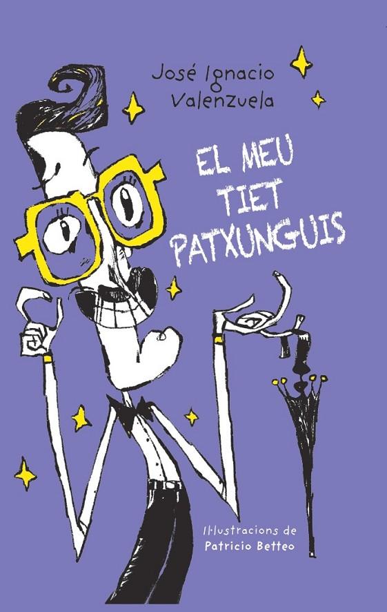 EL MEU TIET PATXUNGUIS | 9788416490530 | VALENZUELA, JOSE IGNACIO | Galatea Llibres | Llibreria online de Reus, Tarragona | Comprar llibres en català i castellà online