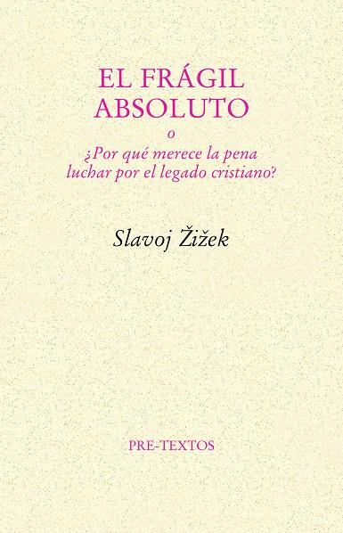 FRAGIL ABSOLUTO, EL | 9788481914672 | ZIZEK, SLAVOJ | Galatea Llibres | Librería online de Reus, Tarragona | Comprar libros en catalán y castellano online