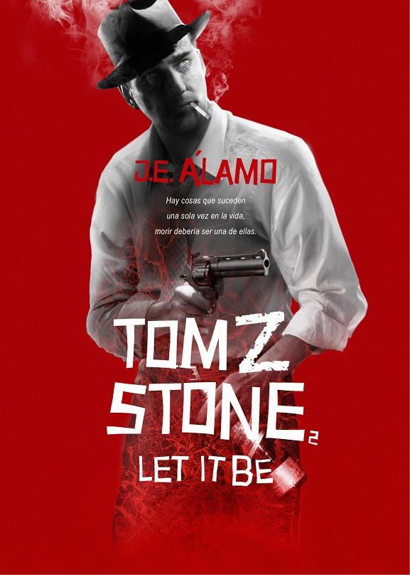 TOM Z STONE LET IT BE | 9788415296676 | ALAMO, J.E. | Galatea Llibres | Librería online de Reus, Tarragona | Comprar libros en catalán y castellano online