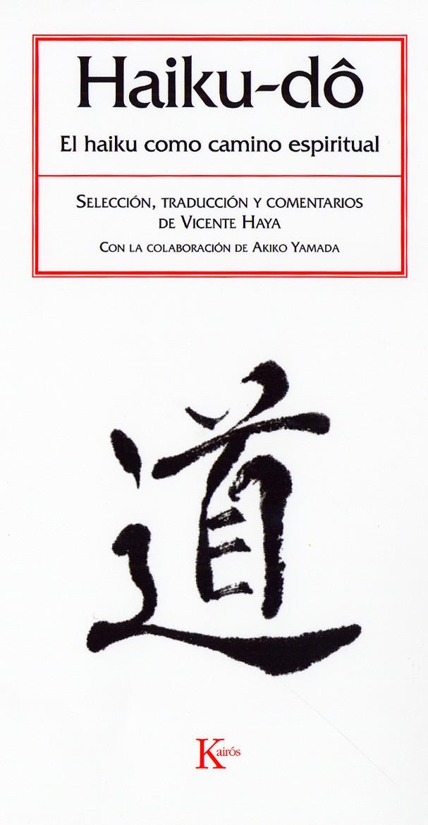 HAIKU-DÔ : EL HAIKU COMO CAMINO ESPIRITUAL | 9788472456600 | AYA, ABDELMUMIN | Galatea Llibres | Llibreria online de Reus, Tarragona | Comprar llibres en català i castellà online