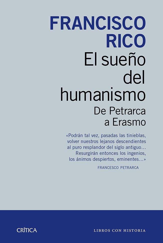 EL SUEÑO DEL HUMANISMO | 9788498927207 | RICO, FRANCISCO | Galatea Llibres | Librería online de Reus, Tarragona | Comprar libros en catalán y castellano online