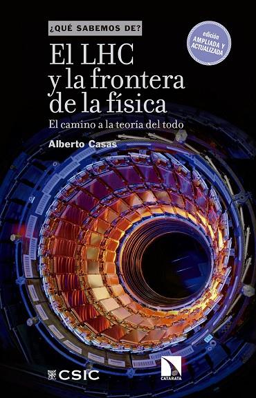 EL LHC Y LA FRONTERA DE LA FÍSICA | 9788490976432 | CASAS GONZÁLEZ, ALBERTO | Galatea Llibres | Llibreria online de Reus, Tarragona | Comprar llibres en català i castellà online