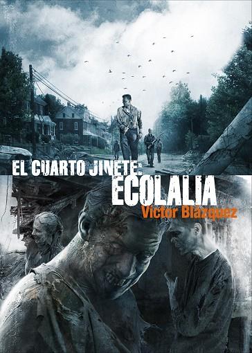 EL CUARTO JINETE 4: ECOLALIA | 9788416961757 | BLÁZQUEZ, VICTOR | Galatea Llibres | Librería online de Reus, Tarragona | Comprar libros en catalán y castellano online