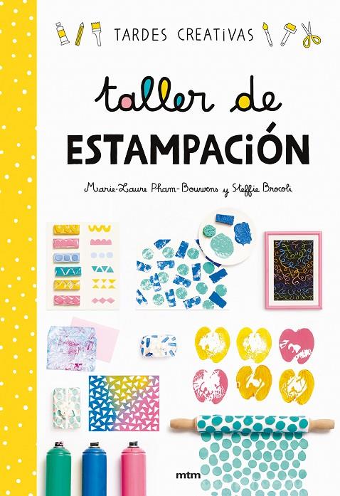 TALLER DE ESTAMPACIÓN | 9788417165277 | BROCOLI, STEFFIE / MARIE-LAURE PHAM-BOUWENS | Galatea Llibres | Librería online de Reus, Tarragona | Comprar libros en catalán y castellano online