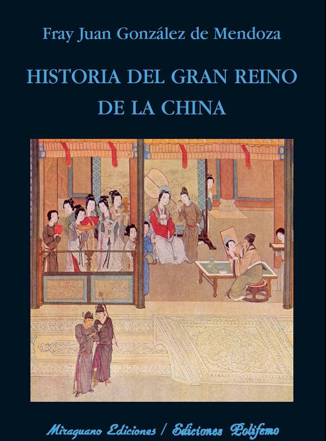 HISTORIA DEL GRAN REINO DE LA CHINA | 9788478133239 | GONZALEZ DE MENDOZA, JUAN | Galatea Llibres | Llibreria online de Reus, Tarragona | Comprar llibres en català i castellà online