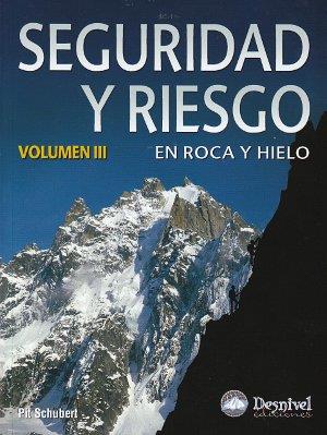 SEGURIDAD Y RIESGO EN ROCA Y HIELO VOL.3 | 9788498291759 | SCHUBERT, PIT | Galatea Llibres | Llibreria online de Reus, Tarragona | Comprar llibres en català i castellà online