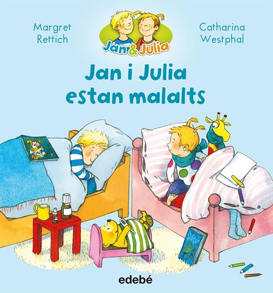 JAN I JULIA ESTAN MALALTS | 9788468327730 | RETTRICH, MARGRET | Galatea Llibres | Llibreria online de Reus, Tarragona | Comprar llibres en català i castellà online